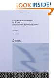 Iron Age Communities in Britain: An Account of England, Scotland and Wales from the Seventh Century BC until the Roman Conquest