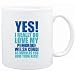 Mug White " YES! I REALLY DO LOVE MY Pembroke Welsh Corgi " Dogs