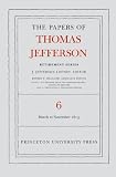 The Papers of Thomas Jefferson, Retirement Series: Volume 6: 11 March to 27 November 1813