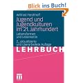 Jugend und Jugendkulturen im 21. Jahrhundert: Lebensformen und Lebensstile
