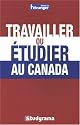 Travailler ou &eacute;tudier au Canada