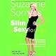 Slim and Sexy Forever: The Hormone Solution for Permanent Weight Loss and Optimal Living
