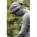 Gedanken eines Selbstm�rders: Die Geschichte einer Depression