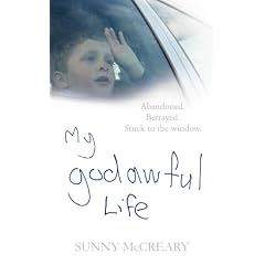 My Godawful Life: Abandoned. Betrayed. Stuck to the Window.
