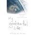 My Godawful Life: Abandoned. Betrayed. Stuck to the Window.