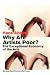 Why Are Artists Poor?: The Exceptional Economy of the Arts