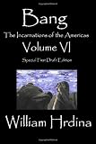 Bang: The Incarnations Of The Americas (Volume 6)