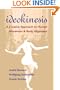 Ideokinesis: A Creative Approach to Human Movement and Body Alignment