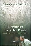 A Naturalist and Other Beasts: Tales from a Life in the Field