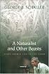 A Naturalist and Other Beasts: Tales from a Life in the Field