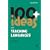 100+ Ideas for Teaching Languages (Continuum One Hundreds)