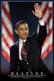 BARACK OBAMA POSTER Our destiny is not written for us, but by us. 24x36
