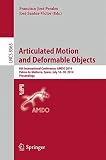 Articulated motion and deformable objects : 8th international conference, AMDO 2014, Palma de Mallorca, Spain, July 16-18, 2014, proceedings