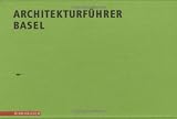Produkt-Bild: Architekturf&uuml;hrer Basel: Neue Bauten in der trinationalen Stadt seit 1980