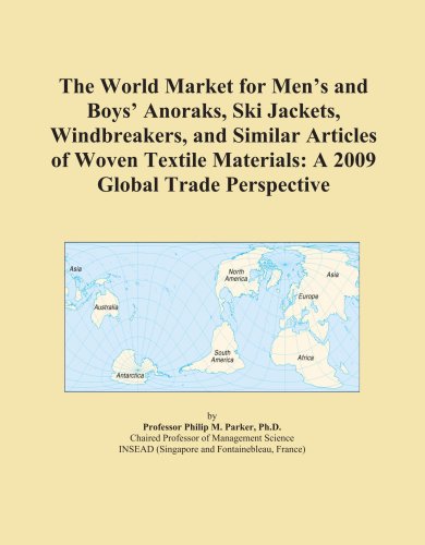 The World Market for Men's and Boys' Anoraks, Ski Jackets, Windbreakers, and Similar Articles of Woven Textile Materials: A 2009 Global Trade Perspective