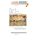 The Art of the Commonplace: The Agrarian Essays of Wendell Berry