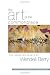 Books : The Art of the Commonplace: The Agrarian Essays of Wendell Berry