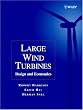 Large Wind Turbines: Design and Economics