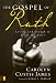 The Gospel of Ruth: Loving God Enough to Break the Rules