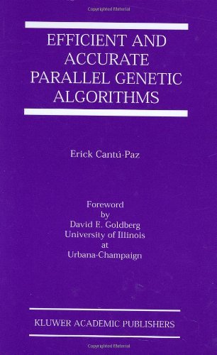 Efficient and Accurate Parallel Genetic Algorithms (Genetic Algorithms and Evolutionary Computation 1) On Sale