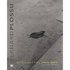 Bernard Plossu - R�trospective 1963-2006