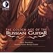 Golden Age Of The Russian Guitar