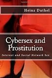 Cybersex and Prostitution: Internet and social networks sex