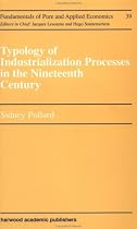 Trilogy of Industrialization Processes in the Nineteenth Century (Fundamentals of Pure & Applied Economics)