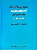 Multivariate statistical methods : a primer