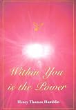 Cover of Within You Is the Power by Henry Thomas Hamblin 0953159728