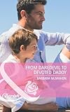 From daredevil to devoted daddy