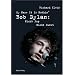 My Name It Is Nothin': Bob Dylan: Nicht Pop, nicht Kunst