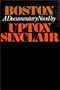Boston: A Documentary Novel of the Sacco-Vanzetti Case
