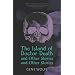 The Island of Doctor Death and Other Stories and Other Stories