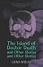 The Island of Doctor Death and Other Stories and Other Stories