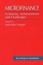 Microfinance: Evolution, Achievement and Challenges (Key Writings on Microfinance)
