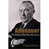 Konrad Adenauer: The Father of the New Germany