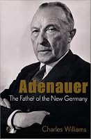 Konrad Adenauer: The Father of the New Germany