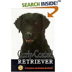 Curly-coated Retriever: A Complete and Reliable Handbook (Complete Handbook)