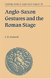 Review Cambridge University Press  / Anglo-Saxon Gestures and the Roman Stage (Cambridge Studies in Anglo-Saxon England)