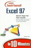 Teach Yourself Excel 97 in 10 Minutes (Sams Teach Yourself)