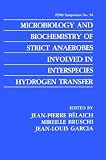 Microbiology and Biochemistry of Strict Anaerobes Involved in Interspecies Hydrogen Transfer (F.E.M.S. Symposium Series)