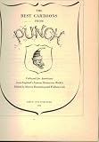 The Best Cartoons From Punch: Collected for Americans From England's Famous Humorous Weekly