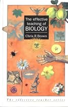 The Effective Teaching of Biology (Effective Teacher, The)