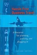 Hassle-Free Business Travel: Strategies for Navigating the New World of Travel