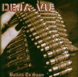 DEJA VU - Bullets To Spare - Zortam Music