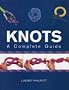 Knots: A Complete Guide