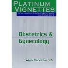 Obstetrics and Gynecology (Platinum Vignettes Series: Ultra High Yield Clinical Case... by Adam Brochert and A Hanley & Belfus Publication