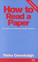 How to Read a Paper: The Basics of Evidence Based Medicine