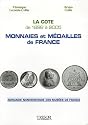 Monnaies et m&eacute;dailles de France : La cote de 1898 &agrave; 2005